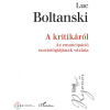 L'Harmattan Kiadó Luc Boltanski - A kritikáról