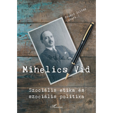 L&#039;Harmattan Kiadó Mihelics Vid - Szociális etika és szociális politika (B) vallás