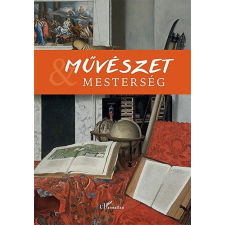 L'Harmattan Kiadó Művészet és mesterség I. egyéb könyv