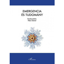 L&#039;Harmattan Kiadó Paksi Dániel - Emergencia és Tudomány természet- és alkalmazott tudomány