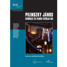 L&#039;Harmattan Kiadó Pilinszky János színházi és filmes víziója ma társadalom- és humántudomány