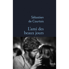  L'ami des beaux jours – Sébastien de Courtois idegen nyelvű könyv