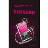 L&amp;L Kiadó Leiner Laura - Egyszer - Bexi-sorozat 6. (Új példány, megvásárolható, de nem kölcsönözhető!)