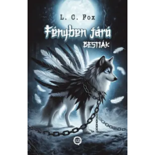 L. C. Fox - Fényben Járó Bestiák I. egyéb könyv