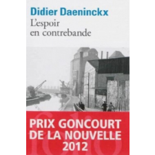  L'espoir en contrebande (Prix Goncourt de la nouvelle 2012) – Didier Daeninckx idegen nyelvű könyv