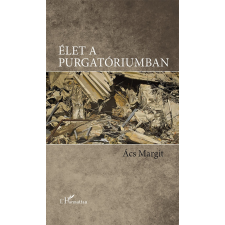 L'Harmattan Kiadó Élet a purgatóriumban regény