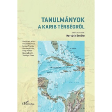 L'Harmattan Kiadó Tanulmányok a Karib térségről történelem