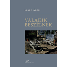 L'Harmattan Kiadó Valakik beszélnek irodalom