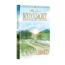 L. Ron Hubbard AZ ÚT A BOLDOGSÁGHOZ társadalom- és humántudomány