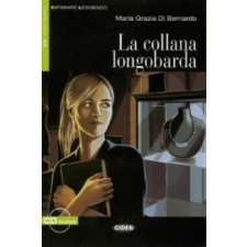 La collana longobarda, Textbuch m. Audio-CD – Maria Gr. Di Bernardo idegen nyelvű könyv