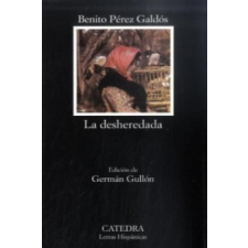 La desheredada – Benito Pérez Galdós, Germán Gullón idegen nyelvű könyv