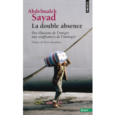  La double absence – Abdelmalek Sayad (Könyv) idegen nyelvű könyv