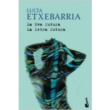  La Eva futura ; La letra futura – Lucía Etxebarria idegen nyelvű könyv