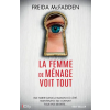  La femme de ménage voit tout – Freida McFadden