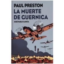  La muerte de Guernica en cómic – PAUL PRESTON,JOSE PABLO GARCIA idegen nyelvű könyv