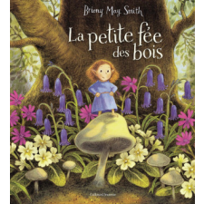  LA PETITE FEE DES BOIS (TP) – BRIONY MAY SMITH idegen nyelvű könyv