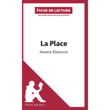  La Place de Annie Ernaux – Lise Ageorges,lePetitLittéraire. fr idegen nyelvű könyv