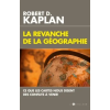  La Revanche de la géographie | KAPLAN-R.D