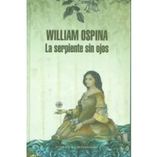  La serpiente sin ojos – William Ospina idegen nyelvű könyv