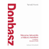 Lábnyom Kiadó Tomás Forró - Donbasz - Nászutas lakosztály a Háború Hotelben