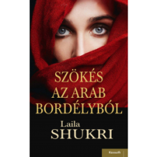 Laila Shukri Szökés az arab bordélyból (BK24-200061) irodalom