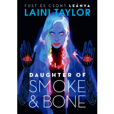 Laini Taylor - Daughter of Smoke & Bone – Füst és csont leánya egyéb könyv