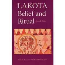  Lakota Belief and Ritual – James R. Walker,Raymond J. DeMallie,etc. idegen nyelvű könyv