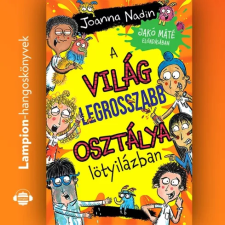 Lampion Könyvek A világ legrosszabb osztálya lötyilázban gyermek- és ifjúsági könyv