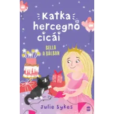Lampion Könyvek Katka hercegnő cicái 2. - Bella a bálban gyermek- és ifjúsági könyv