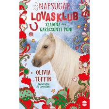 Lampion Könyvek Szabina és a karácsonyi póni - Napsugár Lovasklub 4. gyermek- és ifjúsági könyv