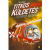 Lampion Könyvek Titkos küldetés a füstölgő vulkánon