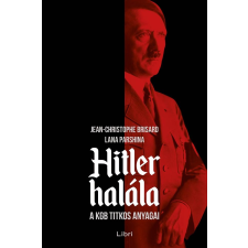 Lana Parshina BRISARD, JEAN-CHRISTOPHE - PARSHINA, LAN - HITLER HALÁLA - A KGB TITKOS ANYAGAI társadalom- és humántudomány