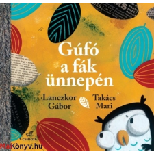 Lanczkor Gábor : Gúfó a fák ünnepén ajándékkönyv
