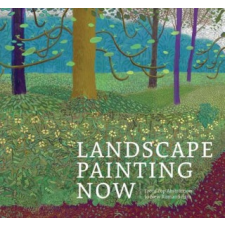  Landscape Painting Now: From Pop Abstraction to New Romanticism – Todd Bradway idegen nyelvű könyv