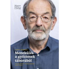 Lányi András - Menekülés a győztesek táborából. Válogatott tanulságok 2019-2023 egyéb könyv