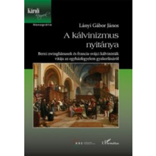 Lányi Gábor János A kálvinizmus nyitánya vallás