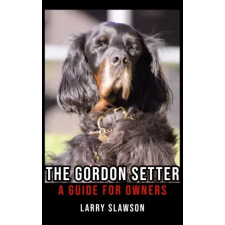 Larry Slawson (magánkiadás) The Gordon Setter egyéb e-könyv