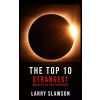 Larry Slawson (magánkiadás) The Top 10 Strangest Objects in the Universe