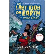 Last Kids on Earth and the Cosmic Beyond – Max Brallier,Douglas Holgate idegen nyelvű könyv