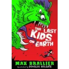  Last Kids on Earth – Max Brallier idegen nyelvű könyv