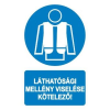  Láthatósági mellény viselése kötelező! - öntapadó, 160*240mm