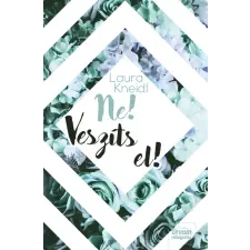 Laura Kneidl - Ne! Veszíts el! regény