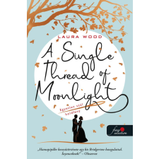 Laura Wood - A Single Thread of Moonlight - Egyetlen szál holdfény egyéb könyv