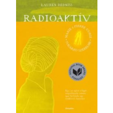 Lauren Redniss Radioaktív történelem