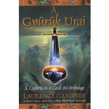 Laurence Gardner A Gyűrűk Urai történelem