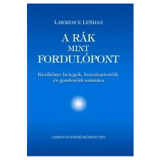 Lawrence Leshan A RÁK, MINT FORDULÓPONT - KÉZIKÖNYV ajándékkönyv
