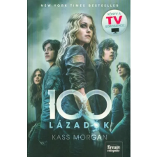  Lázadók /100 - negyedik rész regény