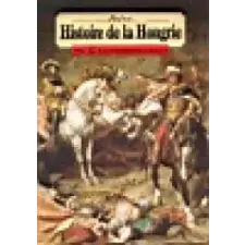 Lázár István Histoire de la Hongrie történelem