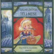 Lázár Zsófia - Téli mese gyermek- és ifjúsági könyv