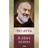 Lazi A fény szavai - Pio Atya